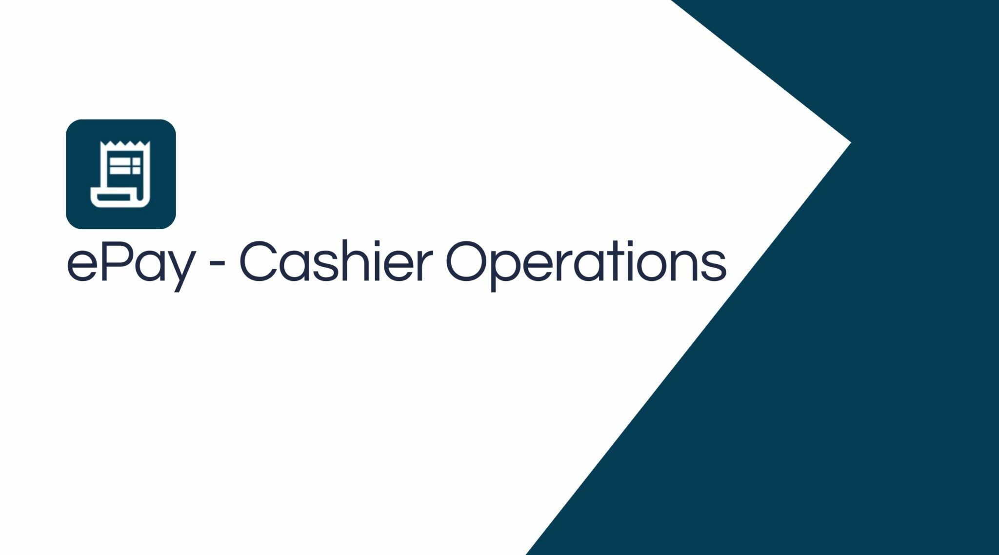 ePay Cashier Operations Traininghub